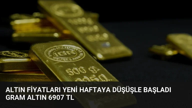 Altın Fiyatları Yeni Haftaya Düşüşle Başladı Gram Altın 6907 TL