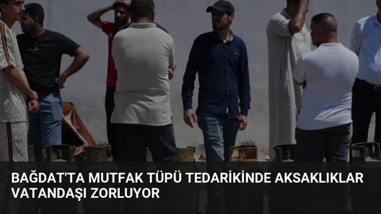 Bağdat’ta Mutfak Tüpü Tedarikinde Aksaklıklar Vatandaşı Zorluyor