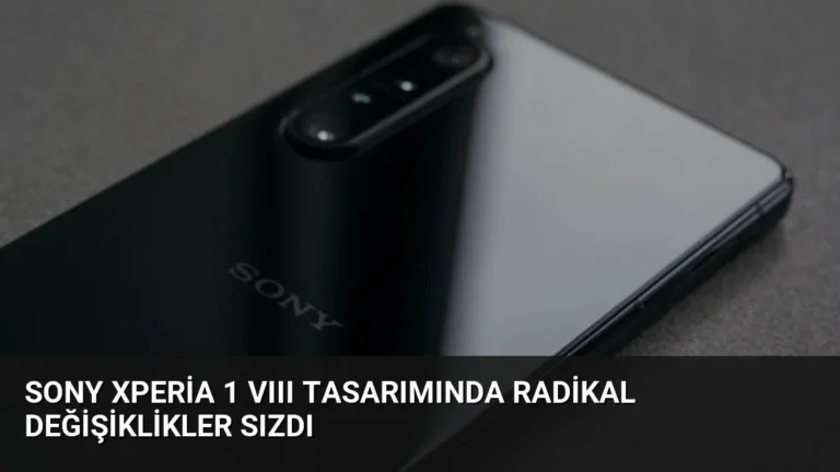Sony Xperia 1 VIII Tasarımında Radikal Değişiklikler Sızdı