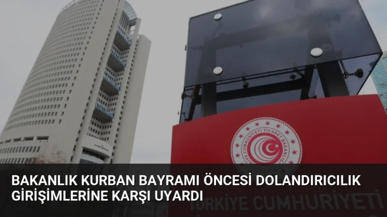 Bakanlık Kurban Bayramı Öncesi Dolandırıcılık Girişimlerine Karşı Uyardı
