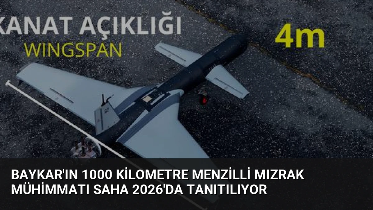 Baykar’ın 1000 Kilometre Menzilli Mızrak Mühimmatı SAHA 2026’da Tanıtılıyor