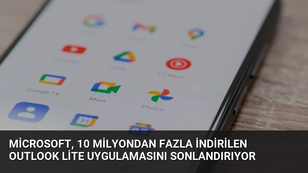 Microsoft, 10 Milyondan Fazla İndirilen Outlook Lite Uygulamasını Sonlandırıyor