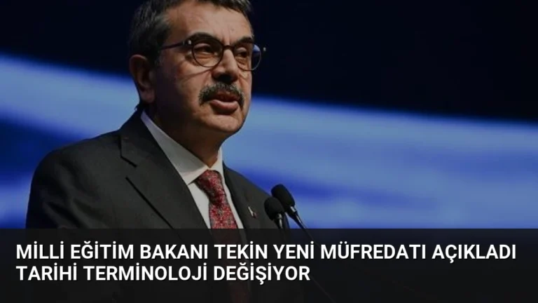 Milli Eğitim Bakanı Tekin Yeni Müfredatı Açıkladı Tarihi Terminoloji Değişiyor