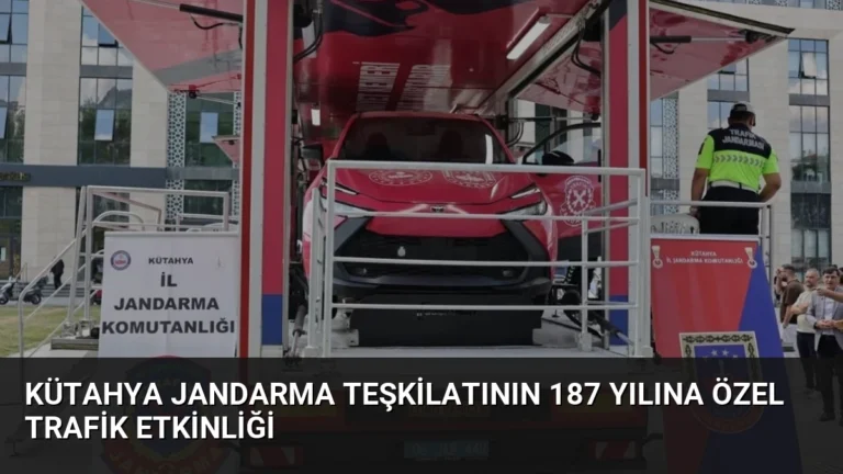 Kütahya Jandarma Teşkilatının 187 Yılına Özel Trafik Etkinliği
