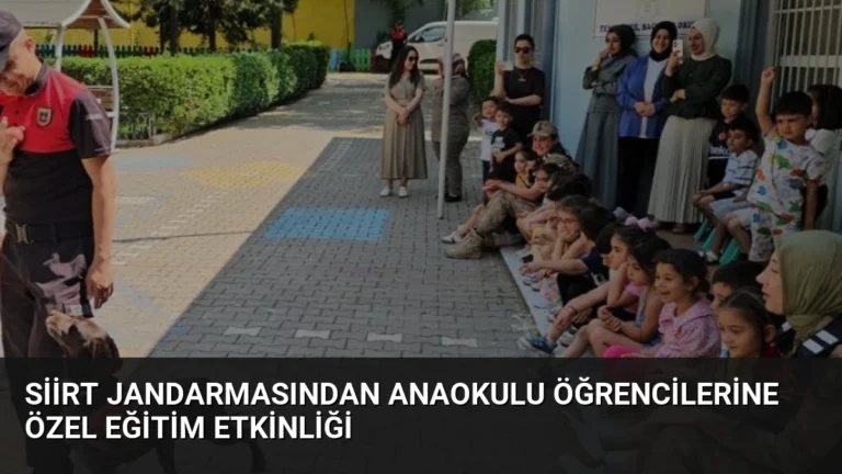 Siirt Jandarmasından Anaokulu Öğrencilerine Özel Eğitim Etkinliği