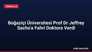 Boğaziçi Üniversitesi Prof Dr Jeffrey Sachs’a Fahri Doktora Verdi