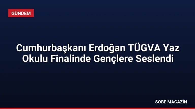 Cumhurbaşkanı Erdoğan TÜGVA Yaz Okulu Finalinde Gençlere Seslendi