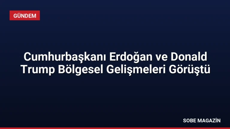 Cumhurbaşkanı Erdoğan ve Donald Trump Bölgesel Gelişmeleri Görüştü