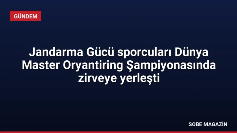Jandarma Gücü sporcuları Dünya Master Oryantiring Şampiyonasında zirveye yerleşti