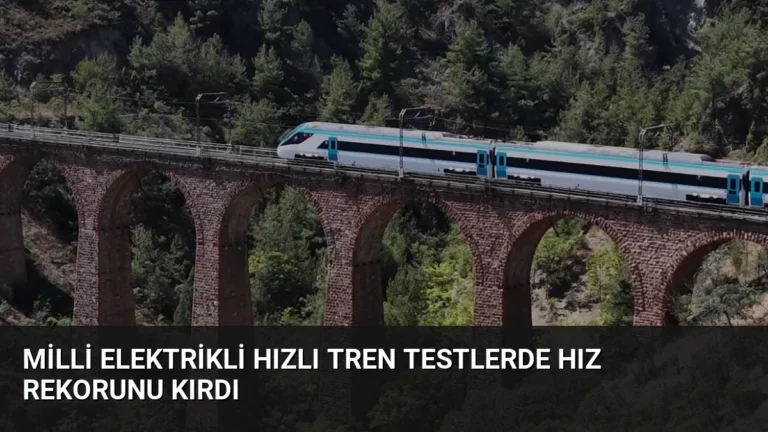 Milli Elektrikli Hızlı Tren Testlerde Hız Rekorunu Kırdı