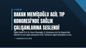 Bakan Memişoğlu Acil Tıp Kongresi'nde Sağlık Çalışanlarına Seslendi
