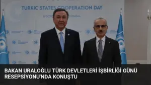 Bakan Uraloğlu Türk Devletleri İşbirliği Günü Resepsiyonu’nda Konuştu