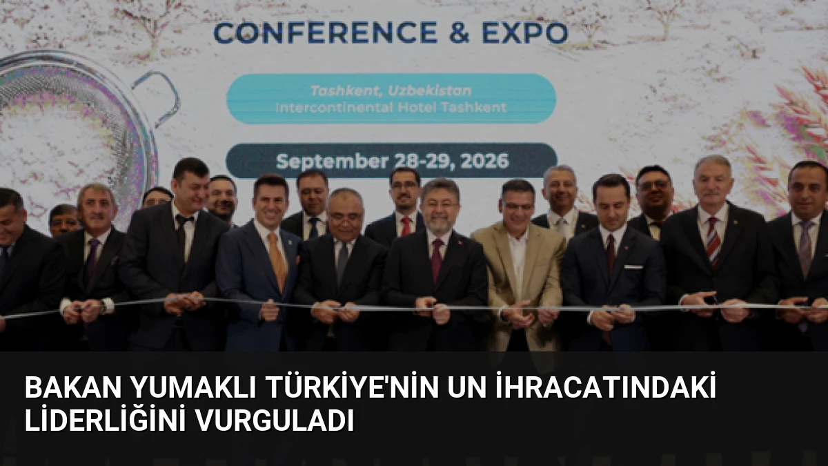 Bakan Yumaklı Türkiye’nin Un İhracatındaki Liderliğini Vurguladı