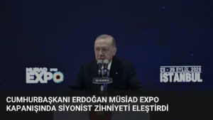 Cumhurbaşkanı Erdoğan MÜSİAD EXPO Kapanışında Siyonist Zihniyeti Eleştirdi