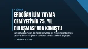 Erdoğan İlim Yayma Cemiyeti’nin 75. Yıl Buluşması’nda Konuştu