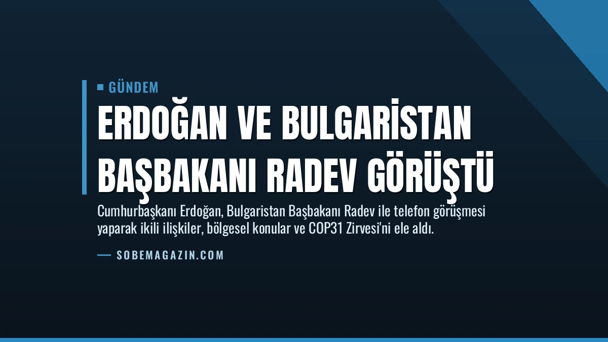 Erdoğan ve Bulgaristan Başbakanı Radev Görüştü