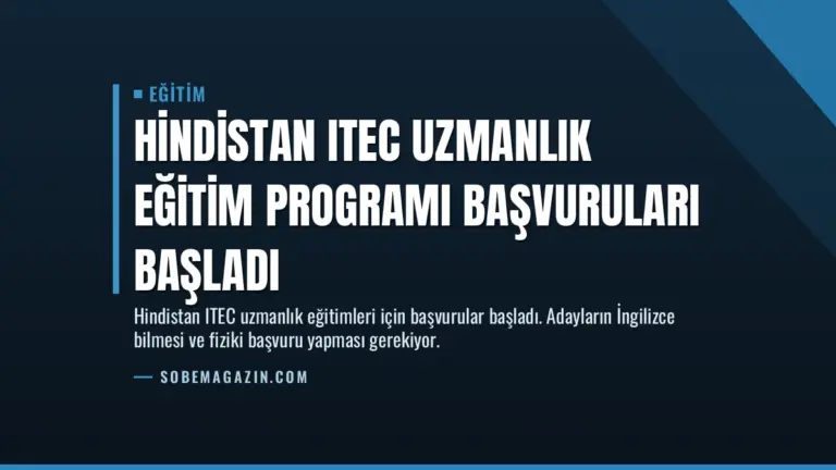 Hindistan ITEC Uzmanlık Eğitim Programı Başvuruları Başladı
