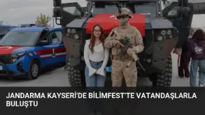 Jandarma Kayseri’de Bilimfest’te Vatandaşlarla Buluştu