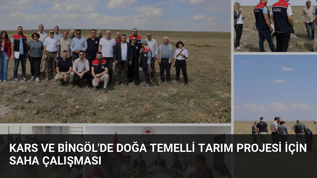 Kars ve Bingöl’de Doğa Temelli Tarım Projesi İçin Saha Çalışması