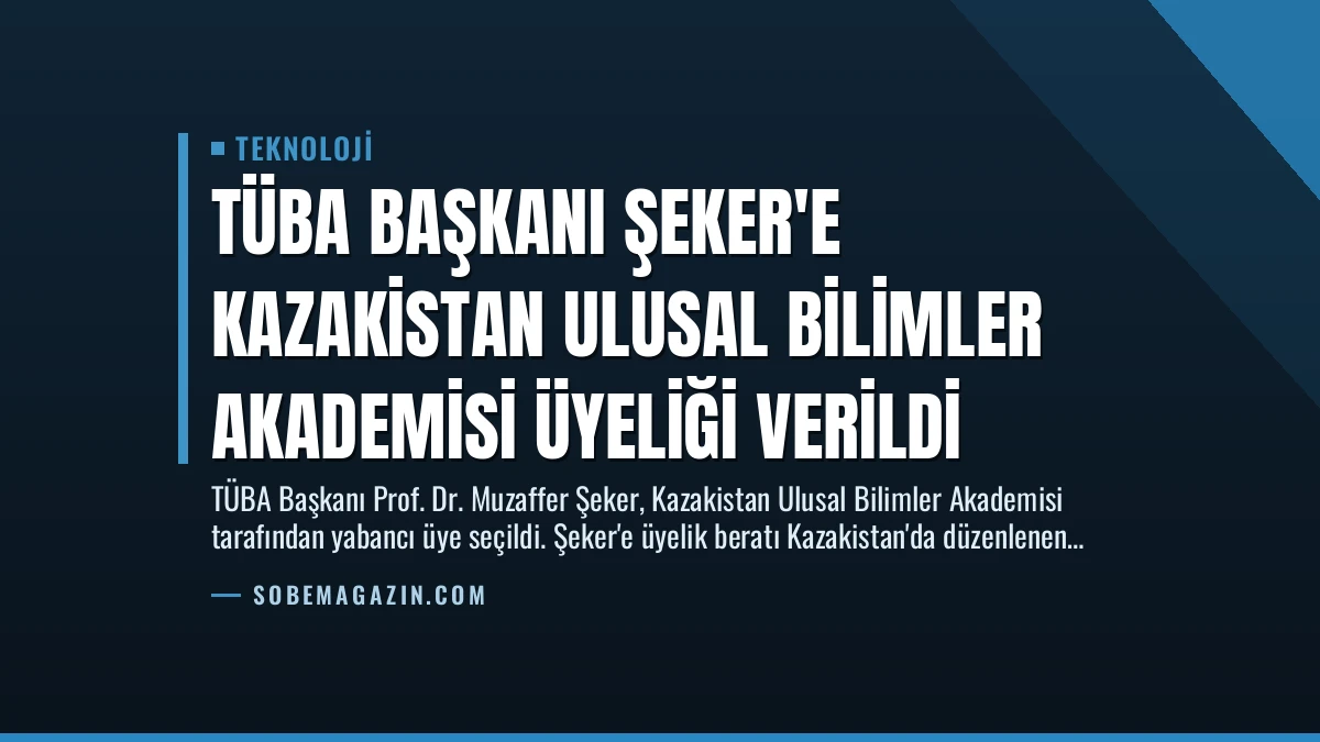 TÜBA Başkanı Şeker’e Kazakistan Ulusal Bilimler Akademisi Üyeliği Verildi